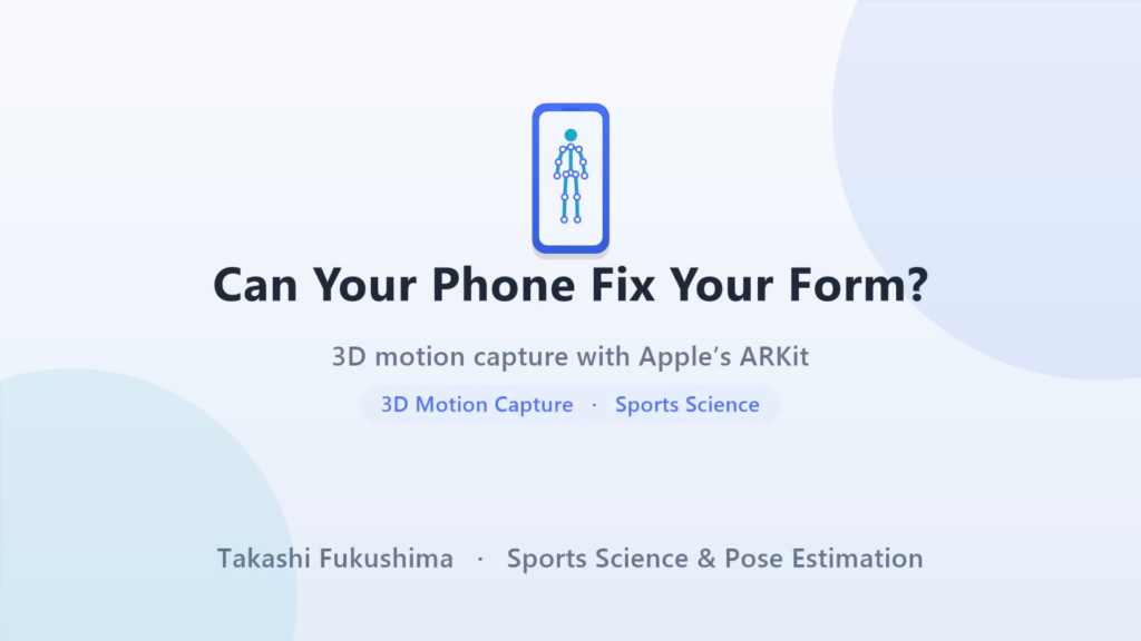 Can your phone fix your form? 3D motion capture with Apple's ARKit — title slide.