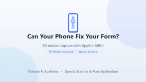 Can your phone fix your form? 3D motion capture with Apple's ARKit — title slide.