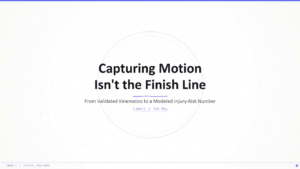 Capturing Motion Isn't the Finish Line — from validated kinematics to a modeled injury-risk number: title slide of a two-paper review.