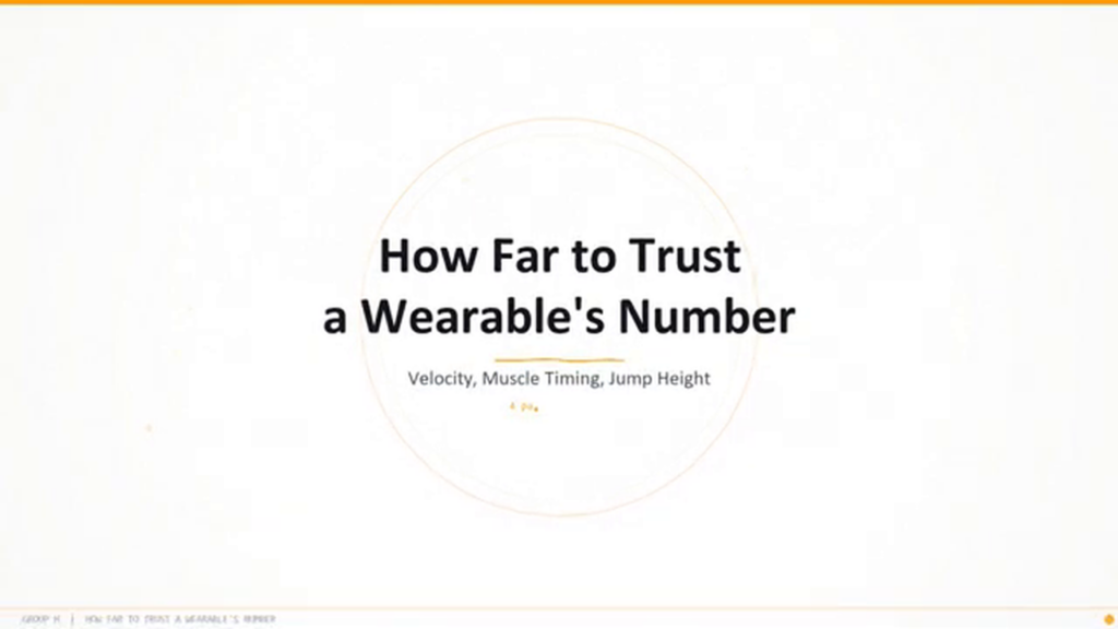 Title slide reading 'How Far to Trust a Wearable's Number — Velocity, Muscle Timing, Jump Height'.