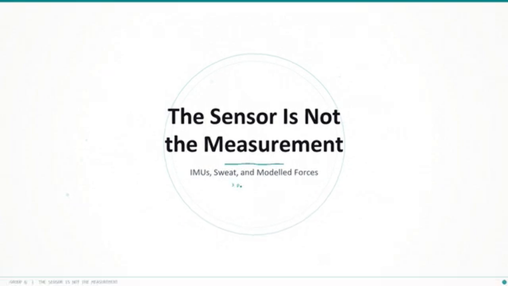 Title slide reading 'The Sensor Is Not the Measurement — IMUs, Sweat, and Modelled Forces'.